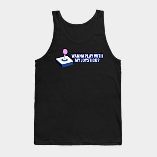 Wanna Play With My Joystick Funny Double Meaning Video Game Controller Tank Top